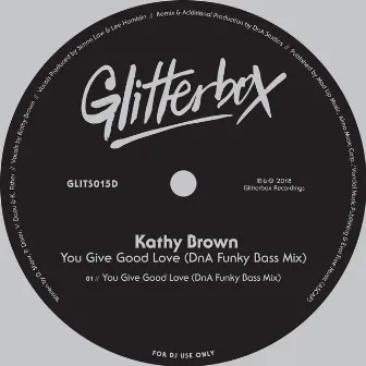 You Give Good Love (DnA Funky Bass Mix) by Kathy Brown