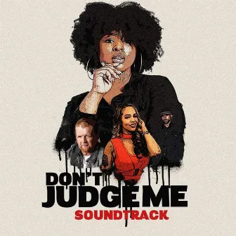 Dont Judge Me the Soundtrack by L.O.O.N.