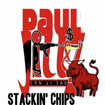 Stackin' Chips by Paul Jillz