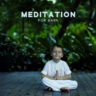 Meditation för Barn: Sömn Barn, Lugnande Musik för Barn by Djup Avslappningsövningar Akademi