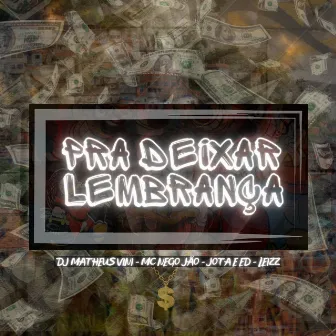 Pra Deixar Lembrança by Leizz