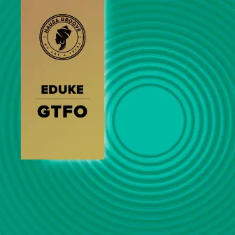 GTFO by EDUKE