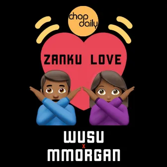 Zanku Love by Chop Daily