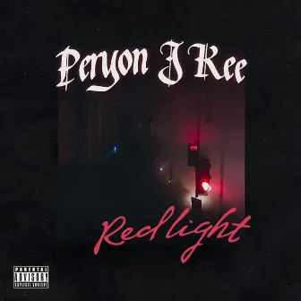 Redlight by Peryon J Kee