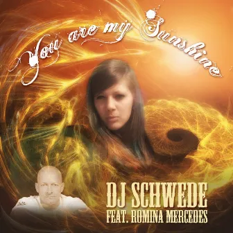 You Are My Sunshine by DJ Schwede