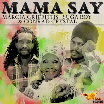 Mama Say by Conrad Crystal