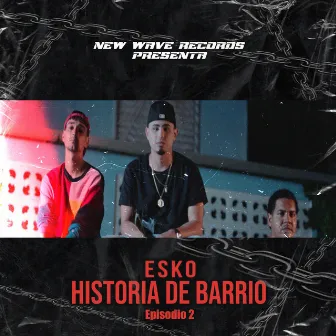 Historia de Barrio 2 by Esko