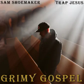 Grimy Gospel by Sam Shoemaker