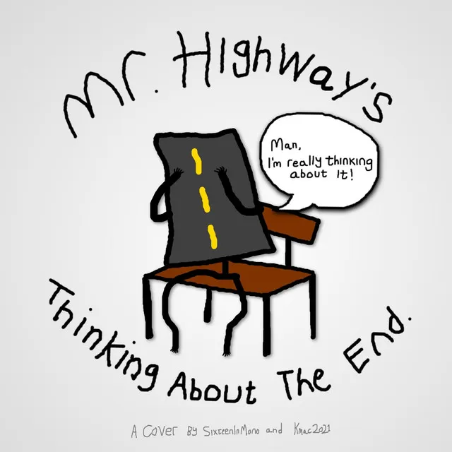 Mr. Highway's Thinking About The End