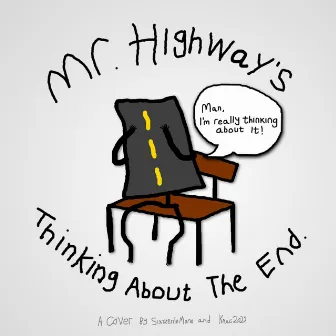 Mr. Highway's Thinking About The End by Bormsen