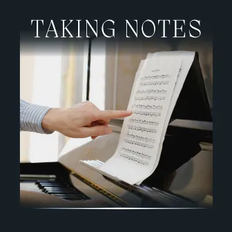 Taking Notes by Piano Calm