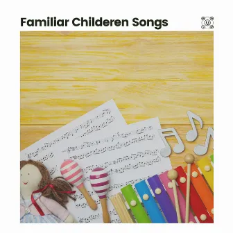 Familiar Childeren Songs by Night Time Nursery Rhymes