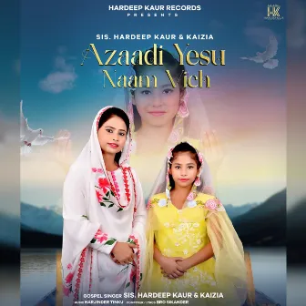 Azaadi Yesu Naam Vich by Hardeep Kaur