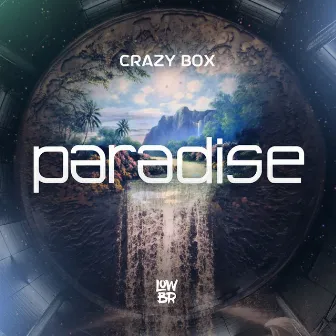 Paradise by Crazy Box