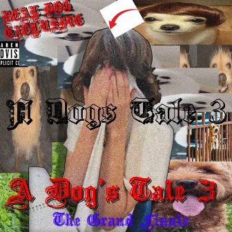 A DOG'S TALE 3 by Real Dog