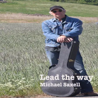 Lead the way by Michael Saxell