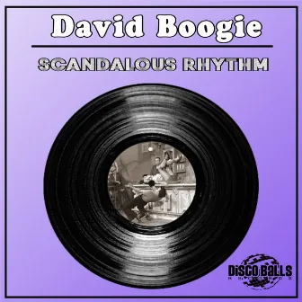 Scandalous Rhythm by David Boogie