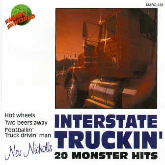 Interstate Truckin' by Nev Nicholls