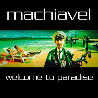 Welcome to Paradise by Machiavel