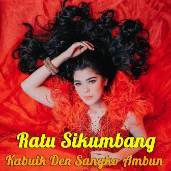 Kabuik Den Sangko Ambun by Ratu Sikumbang