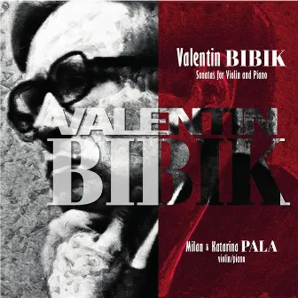 Valentin Bibik - Sonatas for Violin and Piano by Valentin Bibik