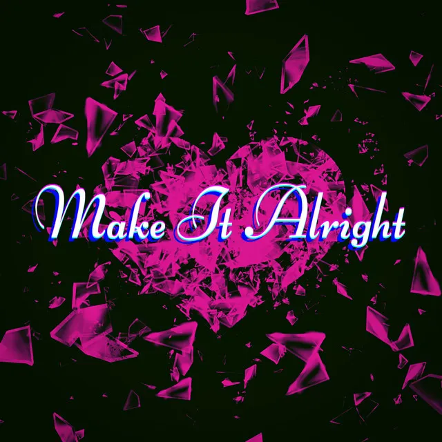 Make It Alright