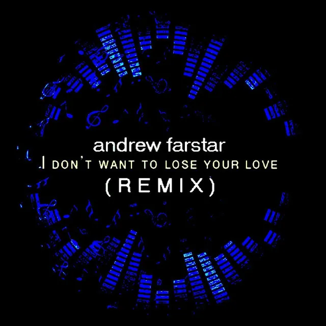 I Don't Want to Lose Your Love (Remix)