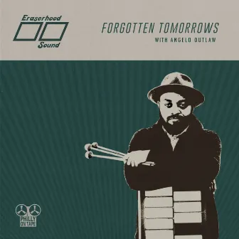 Forgotten Tomorrows by Angelo Outlaw