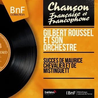 Succès de Maurice Chevalier et de Mistinguett (Mono Version) by 