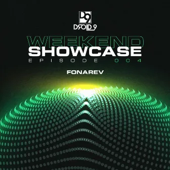 Droid9 Weekend Showcase 004 (DJ Mix) by Fonarev