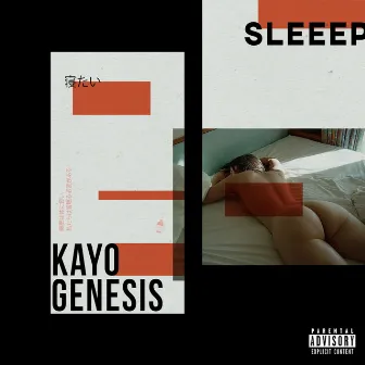 Sleeep by Kayo Genesis