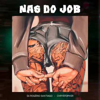 Nas do Job by Dj-Rogério Santiago