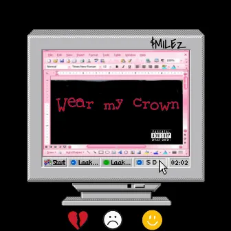 Wear My Crown by $milez