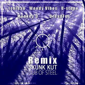 Dub of Steel (Remix) by Skunk Kut