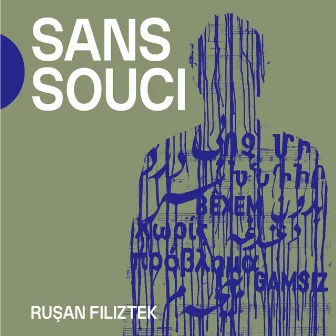 Sans Souci by Rusan Filiztek