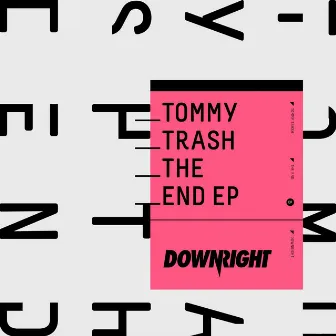 The End by Tommy Trash