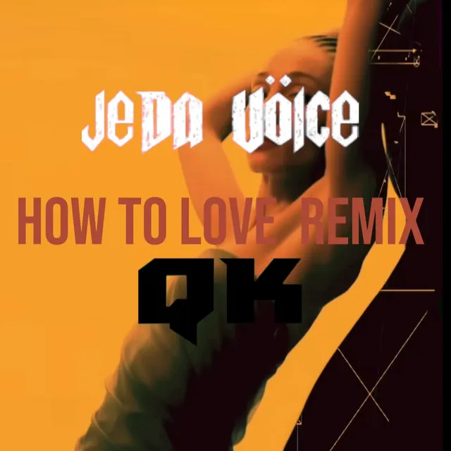 How To Love Remix