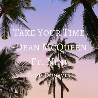 Take Your Time by Dean Mcqueen