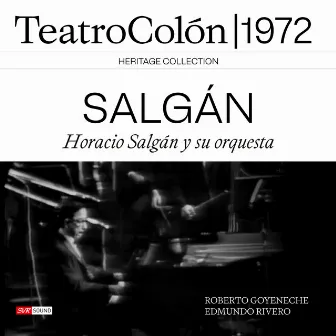 Horacio Salgán – Roberto Goyeneche – Edmundo Rivero Teatro Colón 1972 (Live) by Horacio Salgán