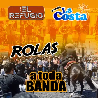 Rolas A Toda Banda (Banda) by Banda El Refugio