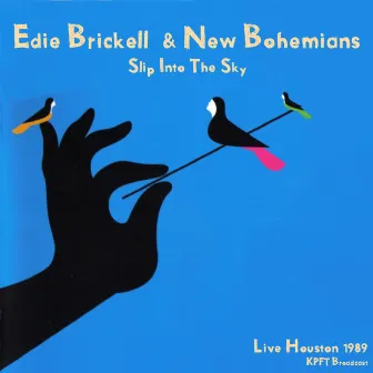 Slip Into The Sky (Live 1989) by Edie Brickell & New Bohemians