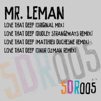 Love That Deep by Mr. Léman