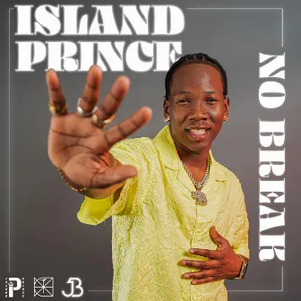 No Break !! by Island Prince