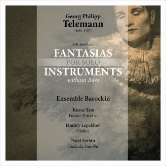 Georg Philipp Telemann/Selection from Fantasias for Solo Instruments Without Bass by Pavel Serbin