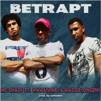 Betrapt by Mc Chaos