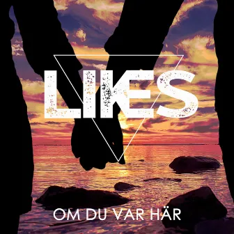 Om du var här by Likes