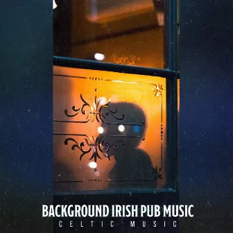 Background Irish Pub Music by Unknown Artist