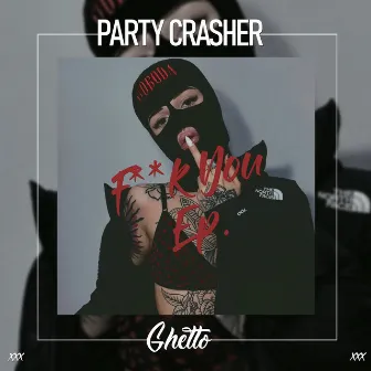 Fuck You by Party Crasher