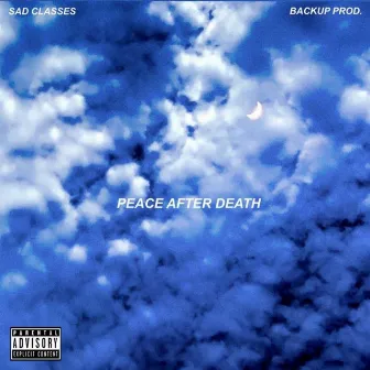 Peace After Death by Sad Classes