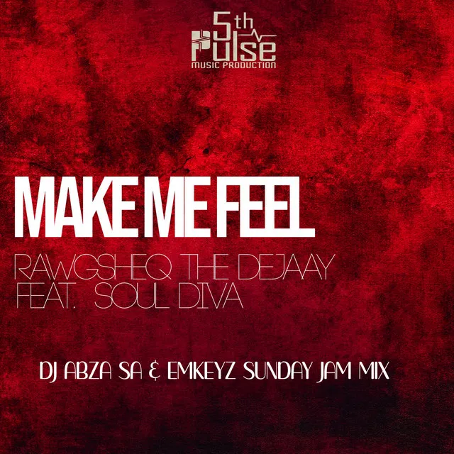 Make Me Feel - Sunday Jam Mix